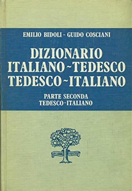 DIZIONARIO ITALIANO - TEDESCO/TEDESCO - ITALIANO SECONDA PARTE